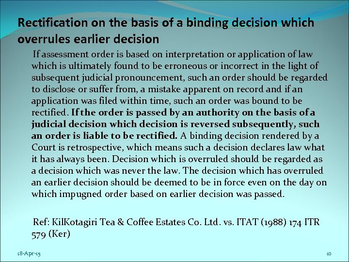 Rectification on the basis of a binding decision which overrules earlier decision If assessment