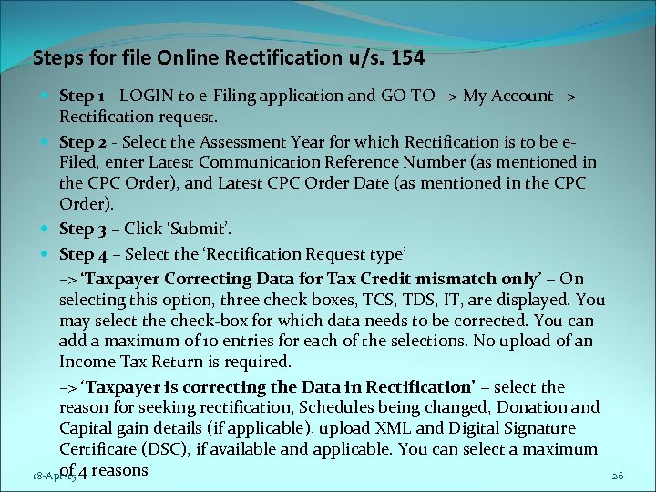 Steps for file Online Rectification u/s. 154 Step 1 - LOGIN to e-Filing application