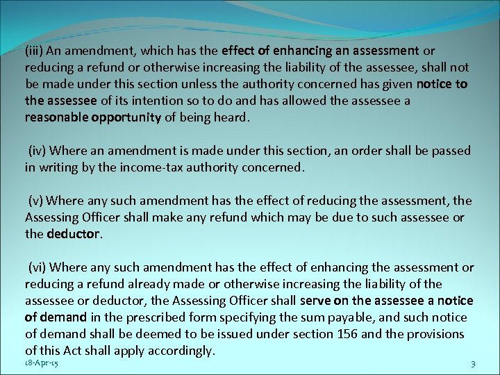 (iii) An amendment, which has the effect of enhancing an assessment or reducing a