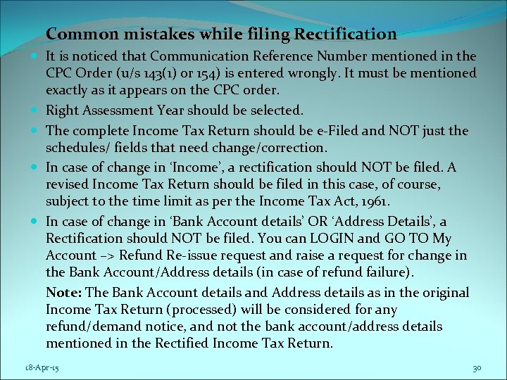 Common mistakes while filing Rectification It is noticed that Communication Reference Number mentioned in