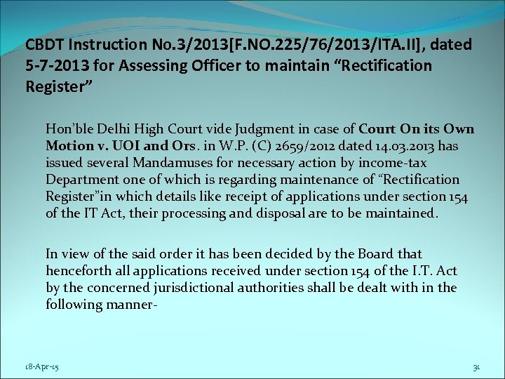 CBDT Instruction No. 3/2013[F. NO. 225/76/2013/ITA. II], dated 5 -7 -2013 for Assessing Officer