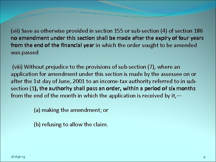 (vii) Save as otherwise provided in section 155 or sub-section (4) of section 186