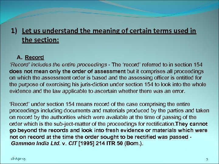 1) Let us understand the meaning of certain terms used in the section: A.