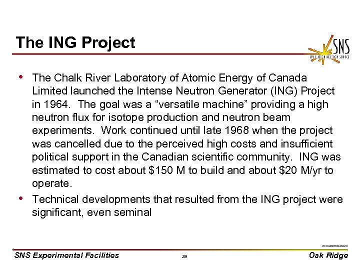 The ING Project • The Chalk River Laboratory of Atomic Energy of Canada •