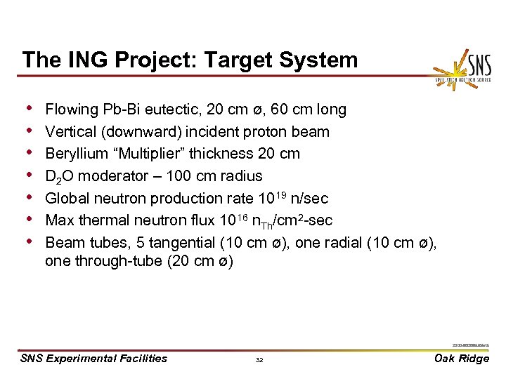 The ING Project: Target System • • Flowing Pb-Bi eutectic, 20 cm ø, 60