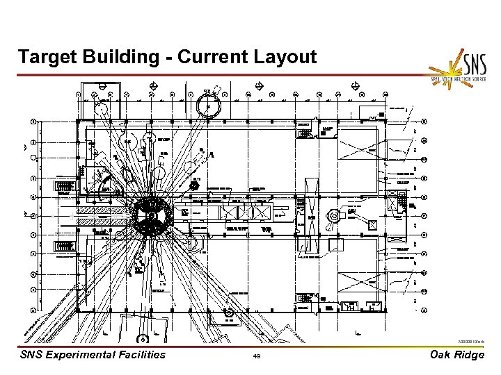 Target Building - Current Layout X 0000910/arb SNS Experimental Facilities 49 Oak Ridge 