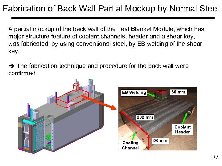 Fabrication of Back Wall Partial Mockup by Normal Steel A partial mockup of the