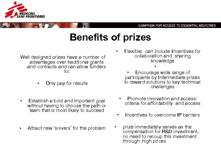 Benefits of prizes • Flexible: can include Incentives for collaboration and sharing knowledge •