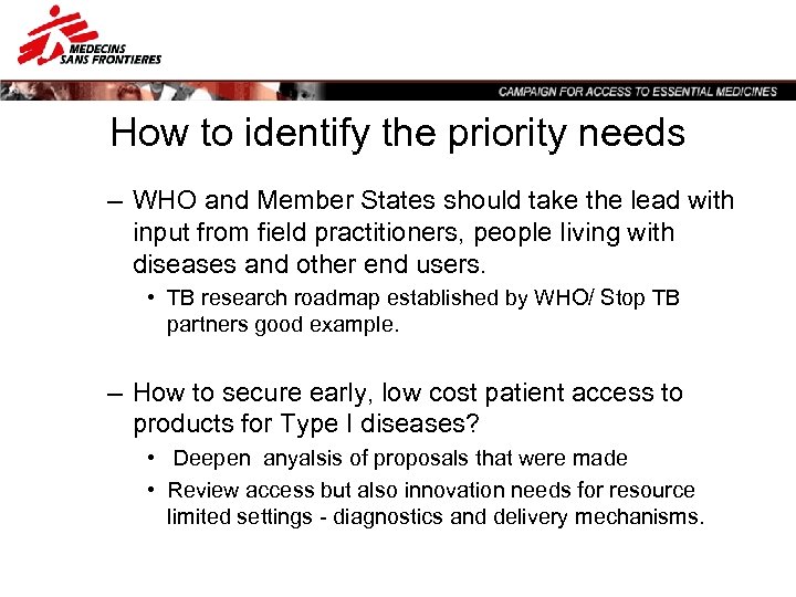 How to identify the priority needs – WHO and Member States should take the