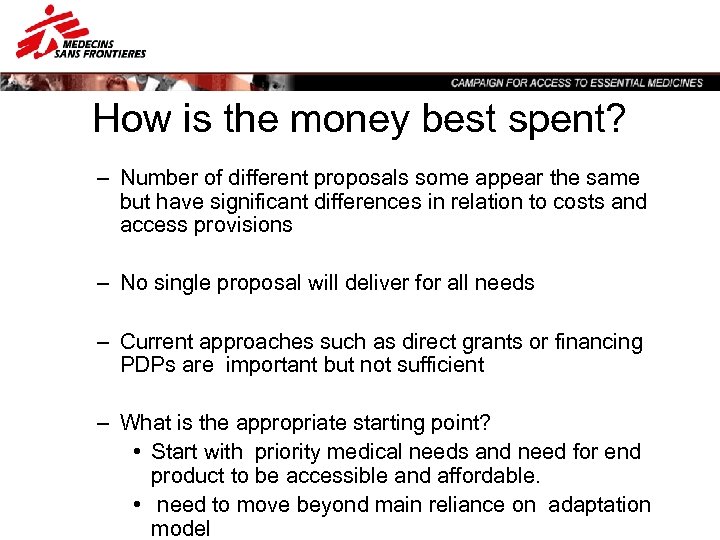 How is the money best spent? – Number of different proposals some appear the