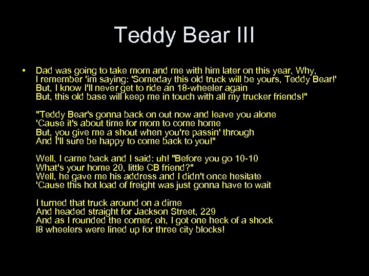 Teddy Bear III • Dad was going to take mom and me with him