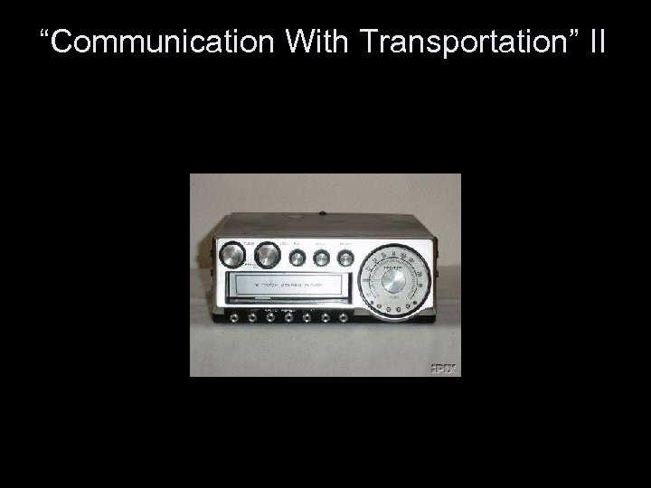 “Communication With Transportation” II 