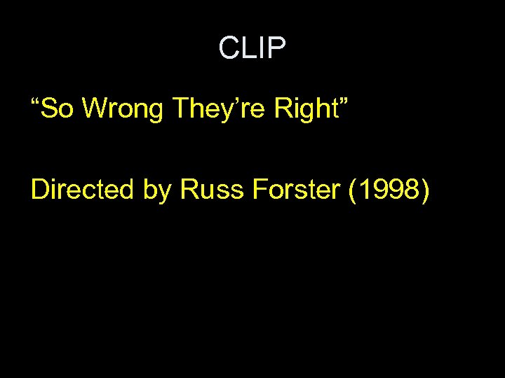 CLIP “So Wrong They’re Right” Directed by Russ Forster (1998) 