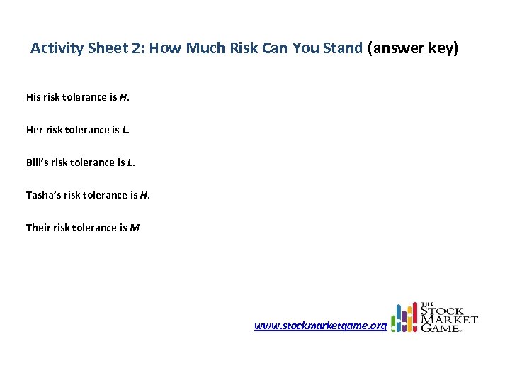 Activity Sheet 2: How Much Risk Can You Stand (answer key) His risk tolerance