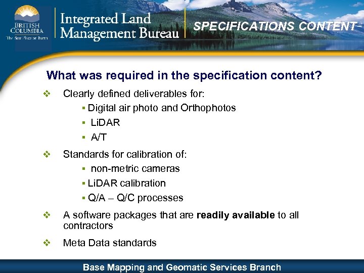 SPECIFICATIONS CONTENT What was required in the specification content? v Clearly defined deliverables for:
