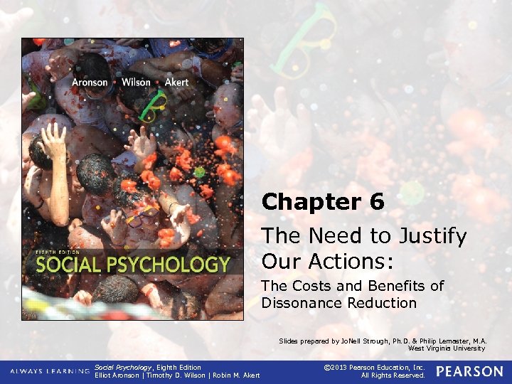 Chapter 6 The Need to Justify Our Actions: The Costs and Benefits of Dissonance