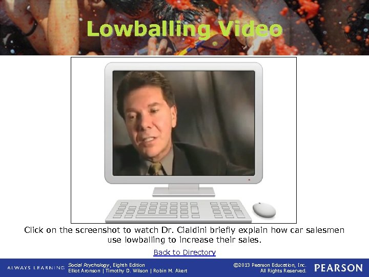 Lowballing Video Click on the screenshot to watch Dr. Cialdini briefly explain how car