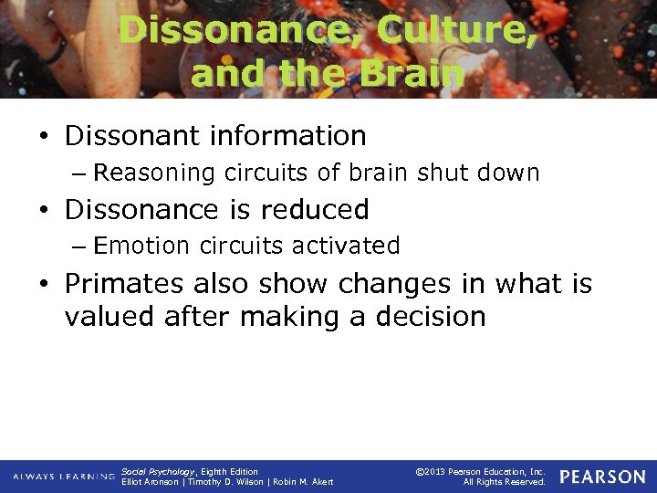 Dissonance, Culture, and the Brain • Dissonant information – Reasoning circuits of brain shut