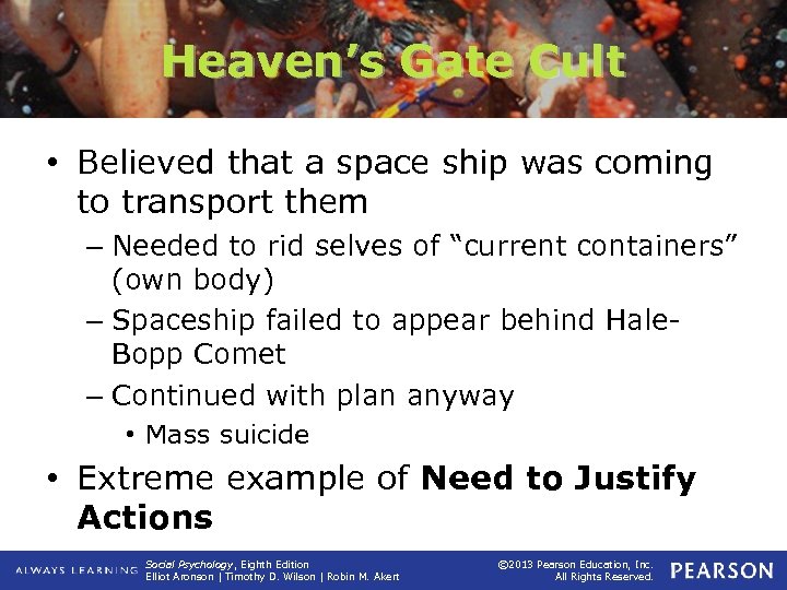 Heaven’s Gate Cult • Believed that a space ship was coming to transport them