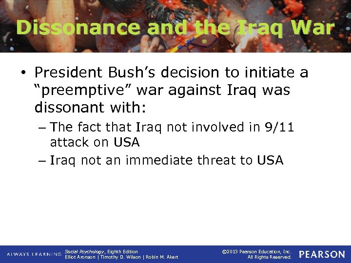 Dissonance and the Iraq War • President Bush’s decision to initiate a “preemptive” war