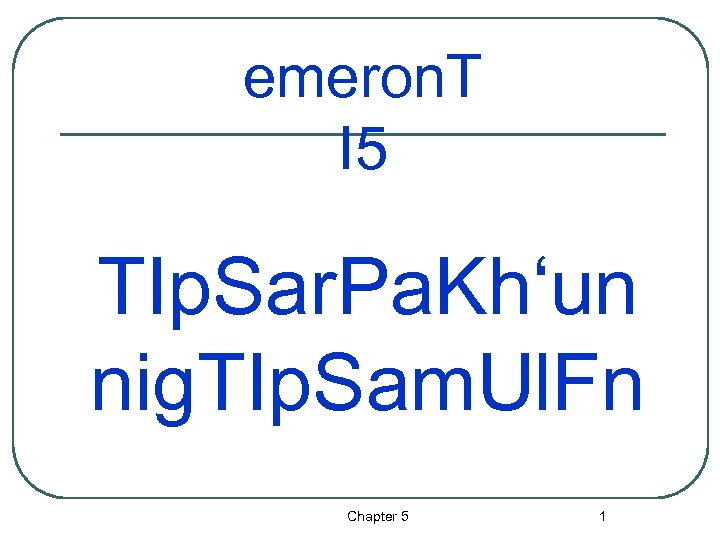emeron. T I 5 TIp. Sar. Pa. Kh‘un nig. TIp. Sam. Ul. Fn Chapter