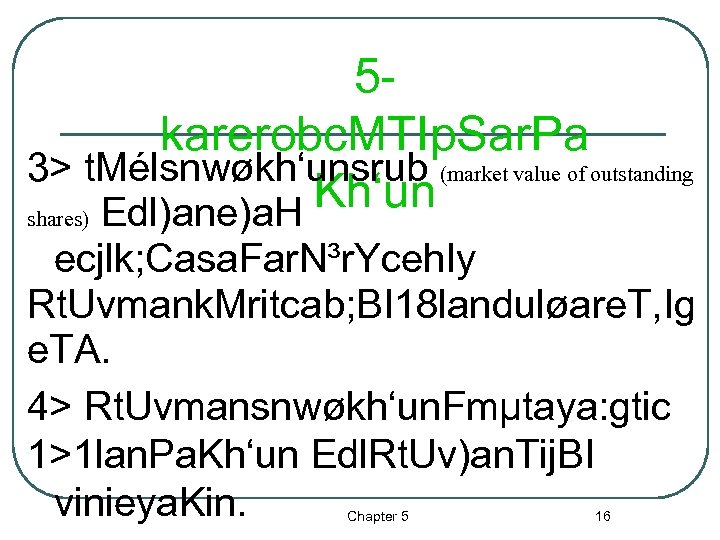 5 karerobc. MTIp. Sar. Pa 3> t. Mélsnwøkh‘unsrub (market value of outstanding Kh‘un shares)