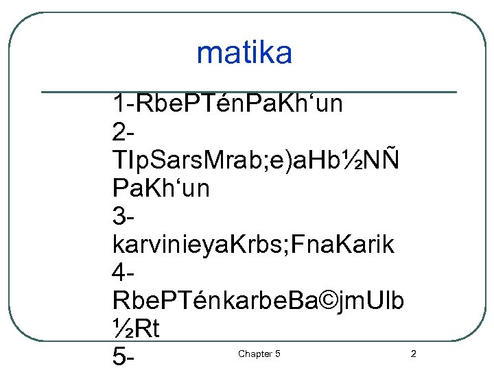 matika 1 -Rbe. PTén. Pa. Kh‘un 2 TIp. Sars. Mrab; e)a. Hb½NÑ Pa. Kh‘un