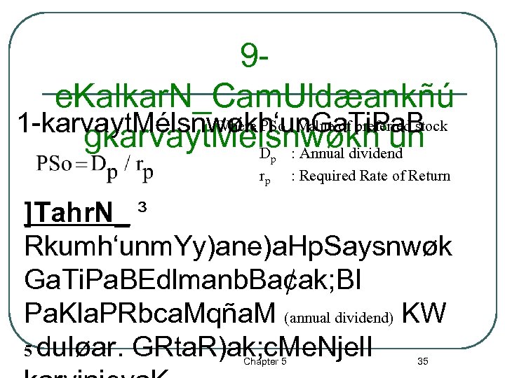9 e. Kalkar. N_Cam. Uldæankñú Where PSo : Value of preferred stock 1 -karvayt.