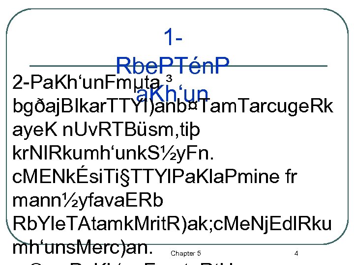 1 Rbe. PTén. P 2 -Pa. Kh‘un. Fmµta ³ a. Kh‘un bgðaj. BIkar. TTYl)anb¤Tam.