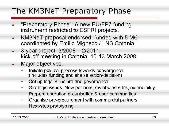 The KM 3 Ne. T Preparatory Phase § § “Preparatory Phase”: A new EU/FP