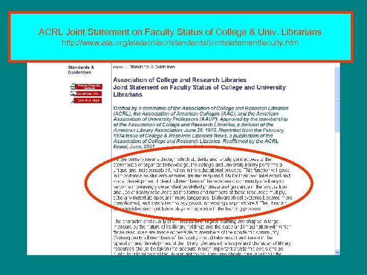 ACRL Joint Statement on Faculty Status of College & Univ. Librarians http: //www. ala.