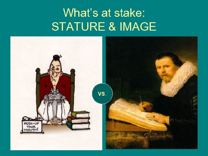 What’s at stake: STATURE & IMAGE VS. 