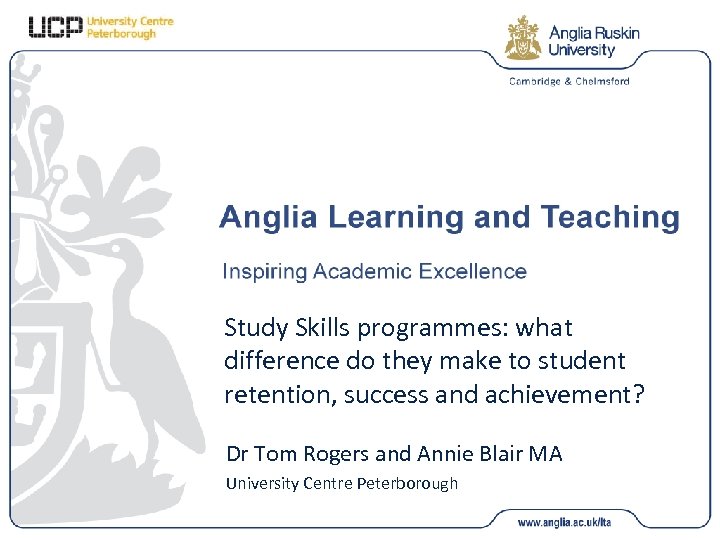 Study Skills programmes: what difference do they make to student retention, success and achievement?