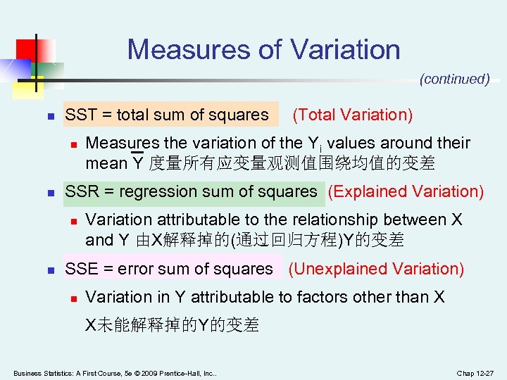 Measures of Variation (continued) n SST = total sum of squares (Total Variation) n