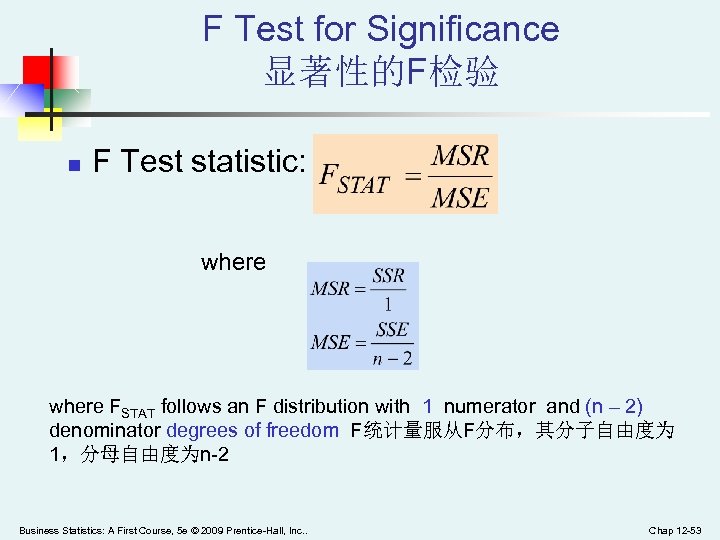 F Test for Significance 显著性的F检验 n F Test statistic: where FSTAT follows an F