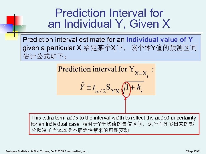 Prediction Interval for an Individual Y, Given X Prediction interval estimate for an Individual