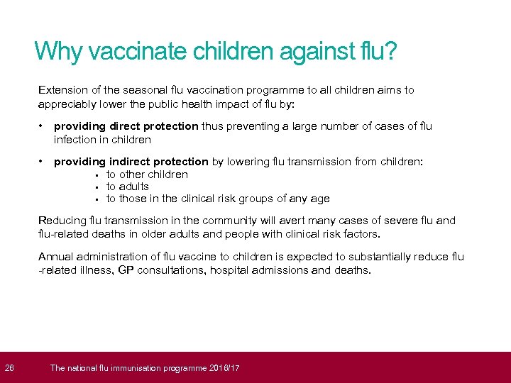  26 Why vaccinate children against flu? Extension of the seasonal flu vaccination programme