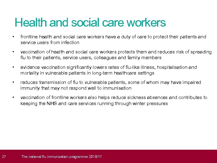  27 Health and social care workers • frontline health and social care workers