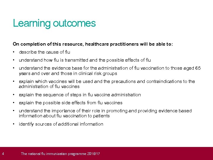  4 Learning outcomes On completion of this resource, healthcare practitioners will be able