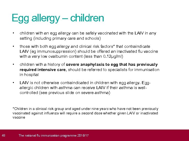  48 Egg allergy – children • children with an egg allergy can be