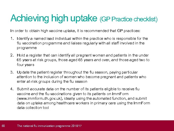  60 Achieving high uptake (GP Practice checklist) In order to obtain high vaccine