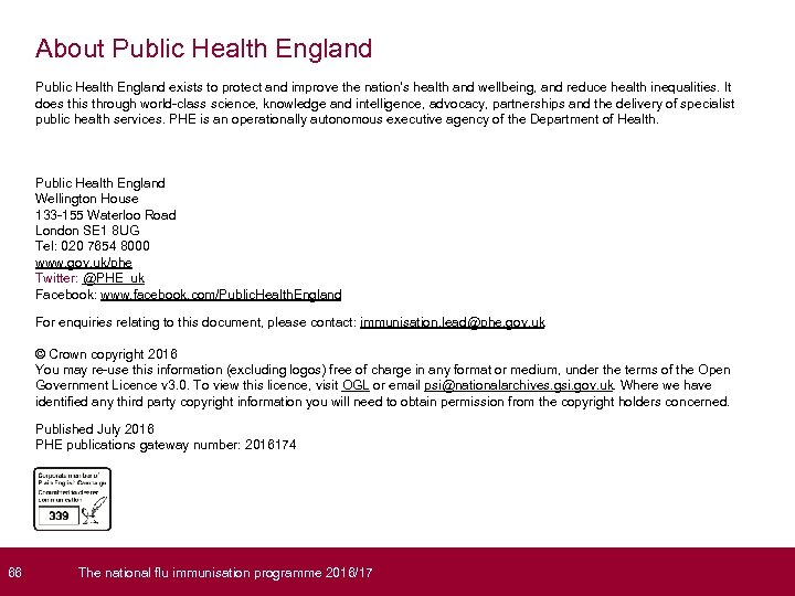  66 About Public Health England exists to protect and improve the nation's health