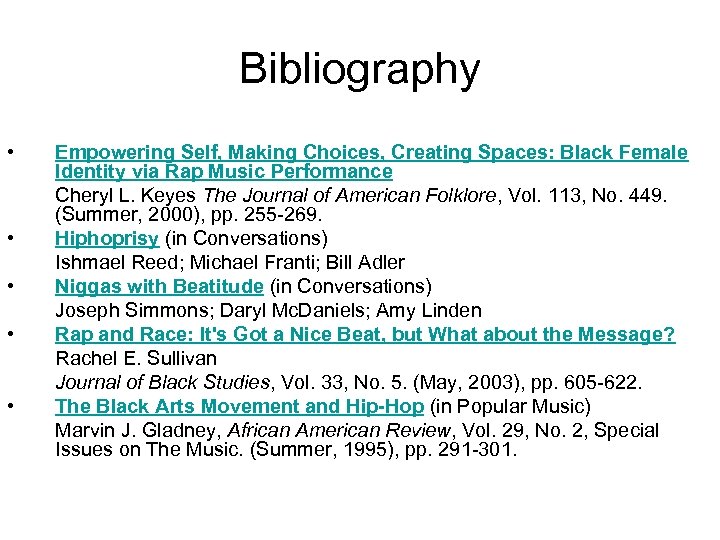 Bibliography • • • Empowering Self, Making Choices, Creating Spaces: Black Female Identity via