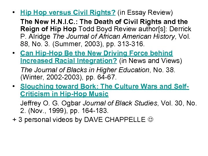  • Hip Hop versus Civil Rights? (in Essay Review) The New H. N.