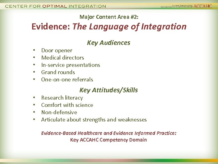 Major Content Area #2: Evidence: The Language of Integration • • • Key Audiences