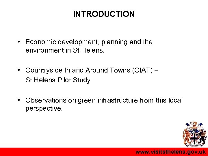 INTRODUCTION • Economic development, planning and the environment in St Helens. • Countryside In