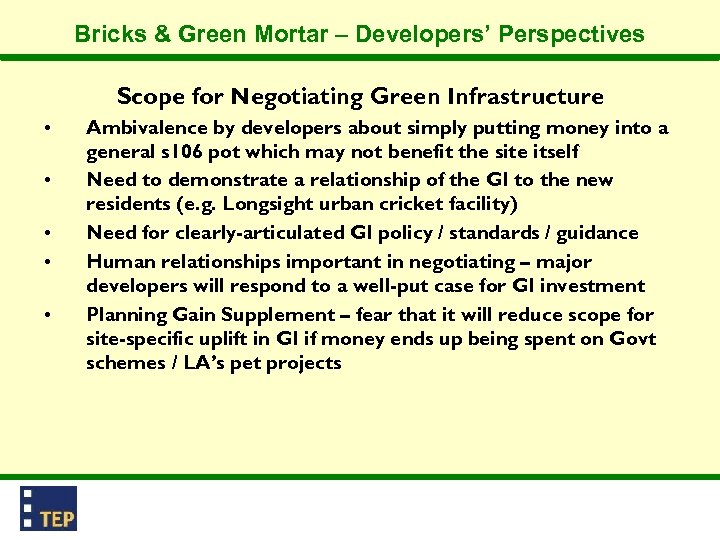 Bricks & Green Mortar – Developers’ Perspectives Scope for Negotiating Green Infrastructure • •