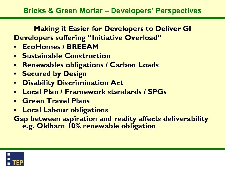 Bricks & Green Mortar – Developers’ Perspectives Making it Easier for Developers to Deliver