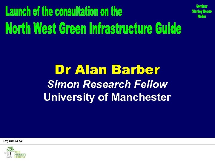 Dr Alan Barber Simon Research Fellow University of Manchester Organised by 