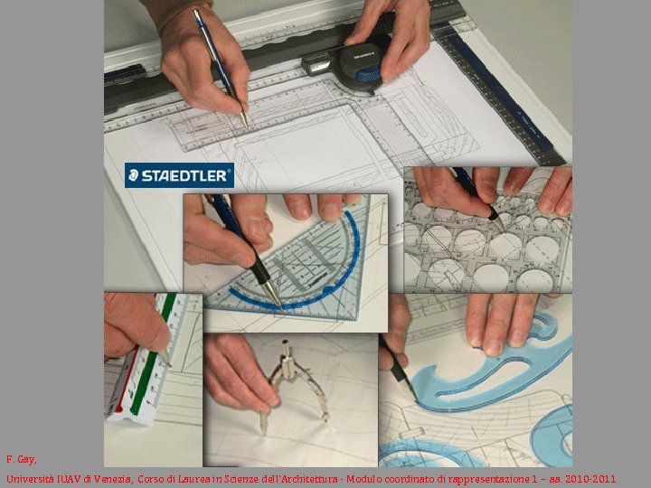 F. Gay, Università IUAV di Venezia, Corso di Laurea in Scienze dell’Architettura - Modulo